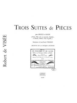Robert de Visee: 3 Suites de Pieces 