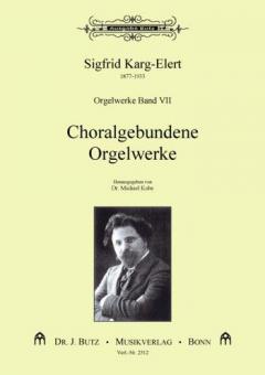 Orgelwerke Band VII: Choralgebundene Orgelwerke 