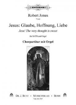 Jesus: Glaube, Hoffnung, Liebe 