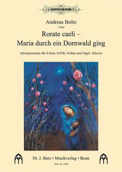 Rorate caeli (Maria durch ein Dornwald ging) 