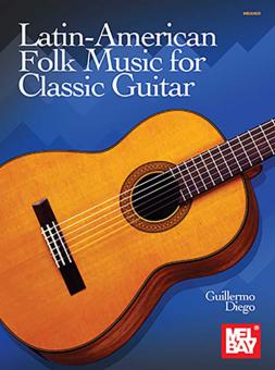 Latin American Folk Music for Classic Guitar 
