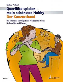 Querflöte spielen - mein schönstes Hobby: Der Konzertband 