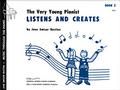 The Very Young Pianist Listens and Creates Book 2 
