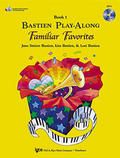 Bastien Play-Along Familiar Favorites Book 1 