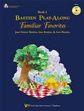 Bastien Play-Along Familiar Favorites Book 2 