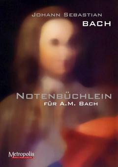 Notenbüchlein für A.M. Bach (English) 