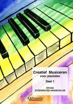 Creatief Musiceren voor pianisten Deel 1 