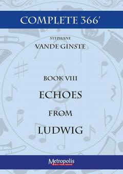 Complete 366' BOOK VIII 5 Echoes from Ludwig 