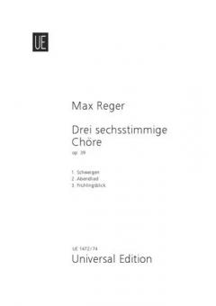 3 Sechsstimmige Chöre op. 39 