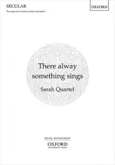 There alway something sings 