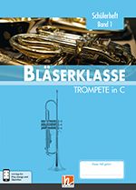 Bläserklasse - Schülerheft Trompete in C 