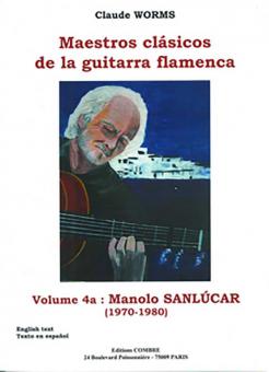 Maestros clasicos de la guitarra flamenca 4A: Manolo Sanlucar 