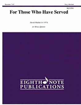 For Those Who Have Served 