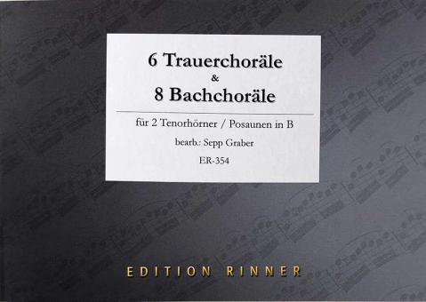6 Trauerchoräle & 8 Bachchoräle 