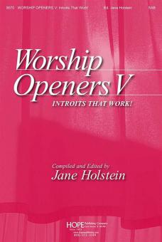 Worship Openers V: Introits that Work! 