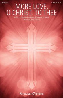 More Love, O Christ, to Thee 