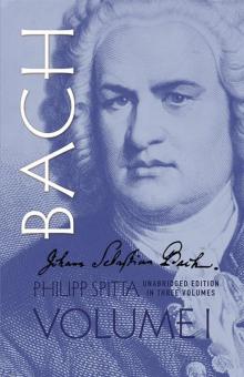Johann Sebastian Bach, Volume I 