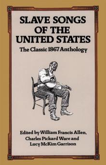 Slave Songs of The United States 