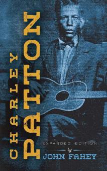 Charley Patton: Expanded Edition 