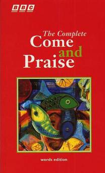 The Complete Come and Praise - Words Edition 