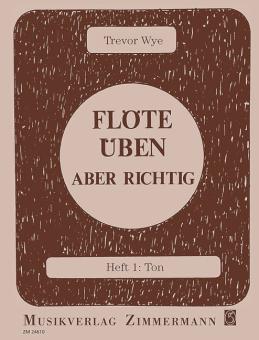 Flöte üben - aber richtig Heft 1 