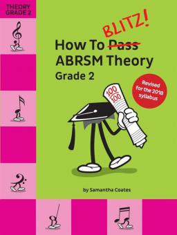 How To Blitz! ABRSM Theory Grade 2 (2018 Revised) 