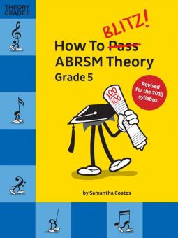 How To Blitz! ABRSM Theory Grade 5 (2018 Revised) 