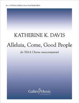 Alleluia, Come, Good People 