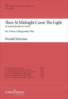 A Burgundian Noel: Then At Midnight Came the Light 