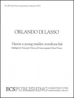 I Know a Young Maiden Wondrous and Fair 