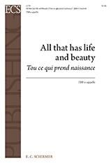 All that has life and beauty 