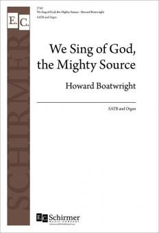 The We Sing of God Mighty Source 