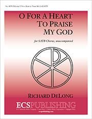 O For a Heart to Praise My God 