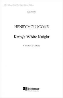 Kathy's White Knight, A Tone Poem for Orchestra 