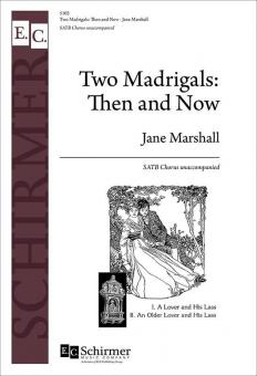 Two Madrigals: Then and Now 
