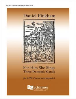 For Him She Sings: Three Domestic Carols 
