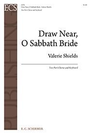 Draw Near, O Sabbath Bride 