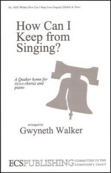 How Can I Keep from Singing? 