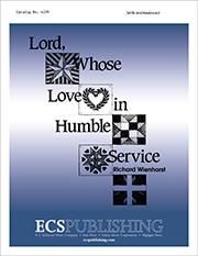 Lord, Whose Love in Humble Service 