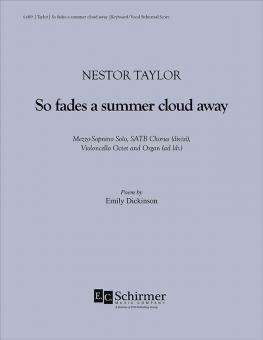 So fades a summer cloud away 