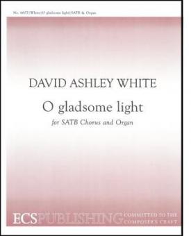 O Gladsome Light 