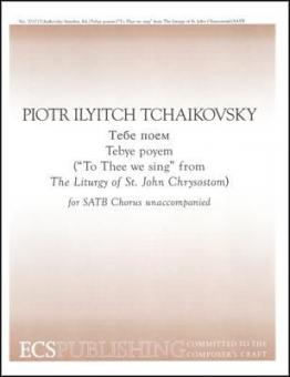 The Liturgy of St John Chrysostom: To Thee We Sing 