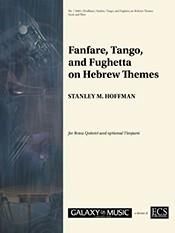 Fanfare, Tango, and Fughetta on Hebrew Themes 