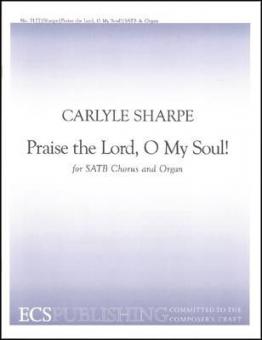 Praise the Lord, O My Soul 