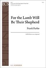 For the Lamb Will Be Their Shepherd 