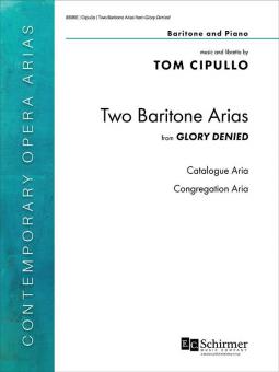 Two Baritone Arias from Glory Denied 