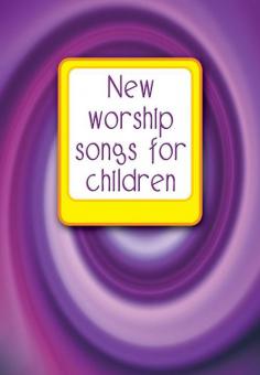 New Worship Songs for Children 