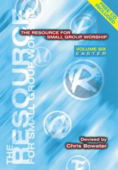 The Resource for Small Group Worship - Vol. Six 