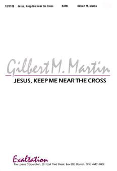 Jesus, Keep Me Near The Cross 