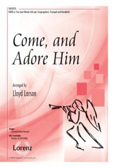 Come, and Adore Him 